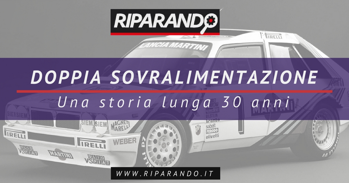 Doppia sovralimentazione una storia lunga 30 anni Riparando