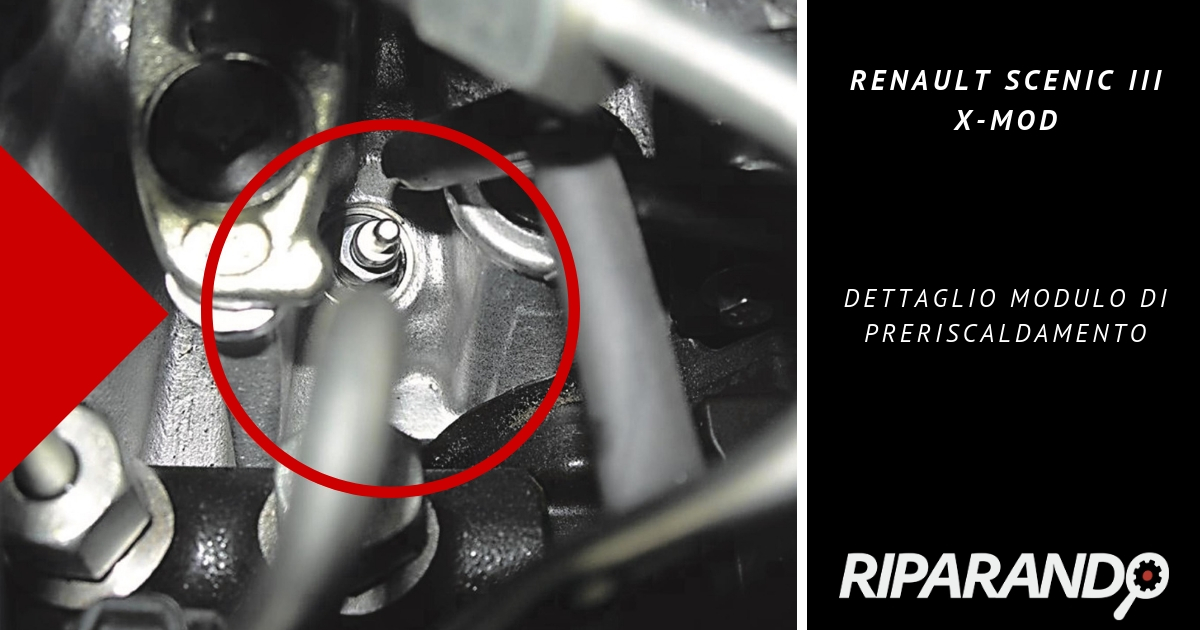 Renault Scenic III X-Mod - dettaglio ubicazione candeletta di preriscaldamento